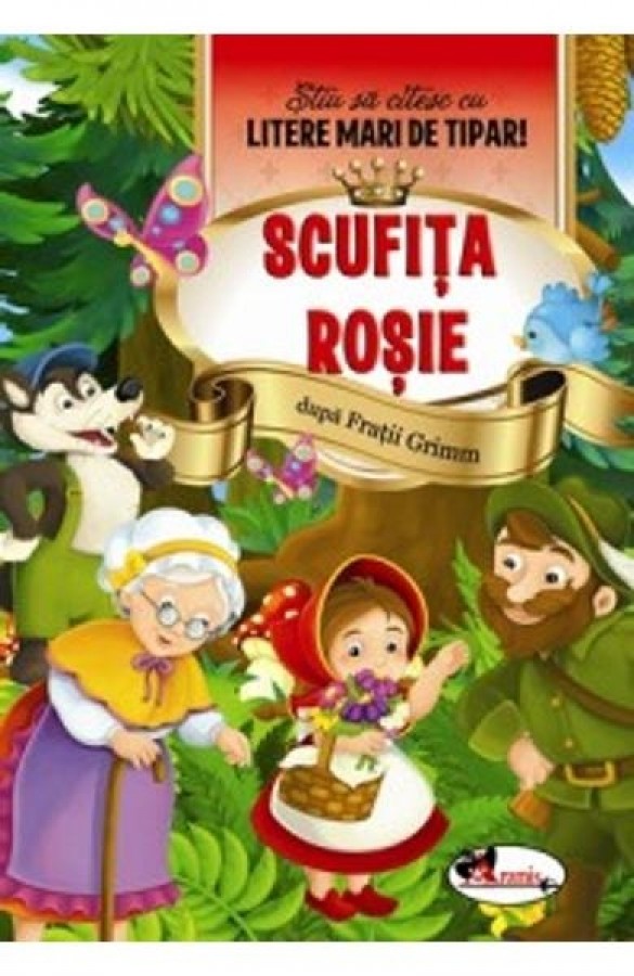 Scufita Rosie - Stiu sa citesc cu litere mari de tipar - Povestiri pentru copii (5-7 ani)