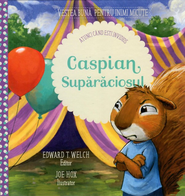 Caspian Suparaciosul (Seria: Vestea buna pentru inimi micute) - Povestiri pentru copii