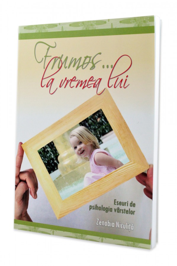 Frumos la vremea lui de Zenobia Niculita