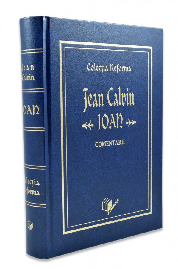 Ioan- Colectia Reforma- Jean Calvin