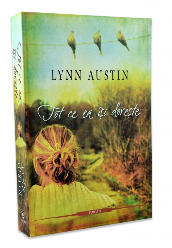 Tot ce ea isi doreste de Lynn Austin