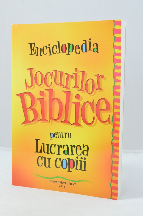 Enciclopedia jocurilor biblice pentru lucrarea cu copiii