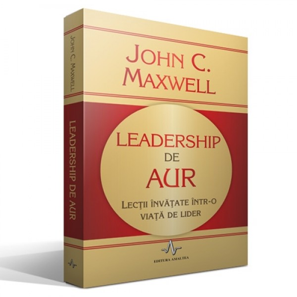 Leadership de aur de John C. Maxwell