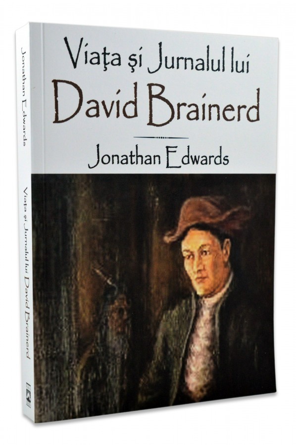 Viaţa şi Jurnalul lui David Brainerd de Jonathan Edwards