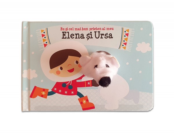 Carte copii - Eu si cel mai bun prieten al meu Elena si Ursa