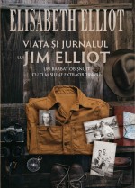 Viata si jurnalul lui Jim Elliot