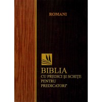 Biblia cu predici și schițe pentru predicatori - ROMANI
