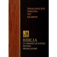 Biblia cu predici și schițe pentru predicatori - Tesaloniceni, Timotei, Tit, Filimon