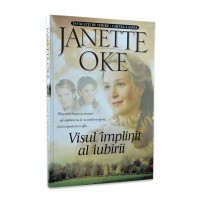 Visul implinit al iubirii de Janette Oke