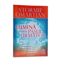 Lumina pentru pasul urmator de Stormie Omartian 