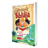 Igeutazók Bibliája - Biblia pentru copii in limba maghiara