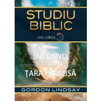 Intrand in tara promisa - Studiu biblic - Volumul 3 de Gordon Lindsay