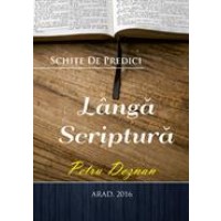 LANGA SCRIPTURA - Schite de predici de Petru Deznan