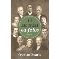 Ei au trăit cu folos - Vol. 2