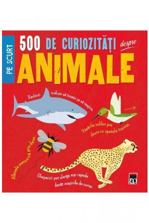 500 de curiozitati despre animale