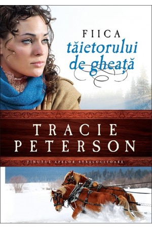 Fiica taietorului de gheata - Seria "Tinutul apelor stralucitoare" - 1 - (Roman crestin)