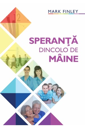 Speranța dincolo de mâine - Studiu Biblic