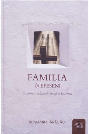 Familia în Efeseni, comentariu biblic epistola catre efeseni