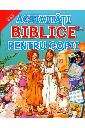 Biblia pentru copii - Activitati biblice pentru copii (7-12 ani) 