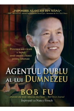 Agentul dublu al lui Dumnezeu de Bob Fu