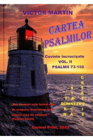 Cartea Psalmilor. Cuvinte încrucișate. Vol. 2. Psalmii 73-150