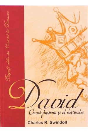 David omul pasiunii si al destinului