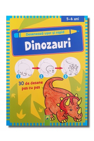 Deseneaza usor si rapid - Dinozauri 5-6 ani