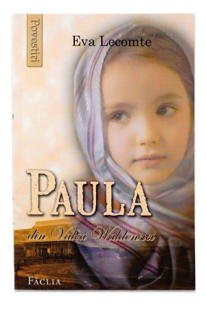 Paula din Valea Waldenziei, povestiri crestine pentru copii