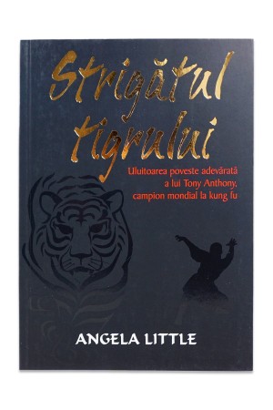 Strigatul tigrului de Angela Little