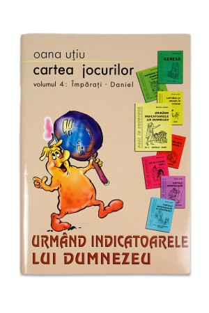 Cartea jocurilor - Volumul 4: Urmand indicatoarele...  - Jocuri crestine pentru copii