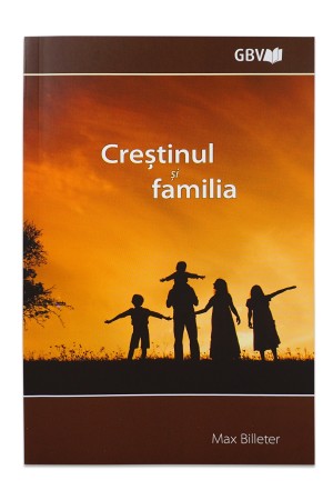 Creștinul și familia 