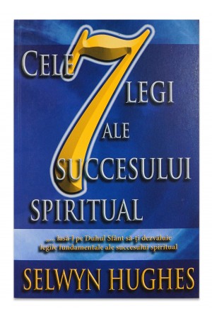 Cele 7 legi ale succesului spiritual , Selwyn Hughes
