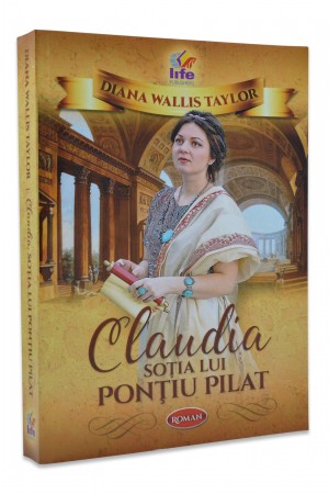 Claudia Sotia lui Pontiu Pilat de Diana Wallis Taylor