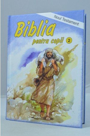 Biblia pentru copii- Noul Testament (6-12 ani)
