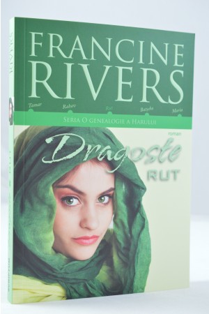 Dragoste - Rut de Francine Rivers