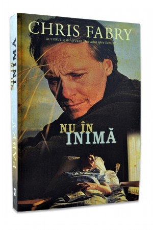 Nu in inima de Chris Fabry