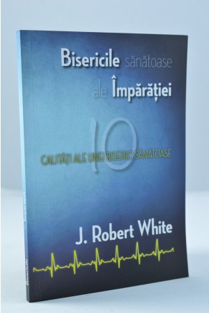 Bisericile sanatoase ale Imparatiei de Robert White