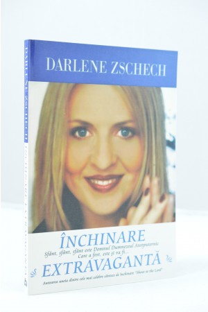 Inchinare extravaganta de Darlene Zschech