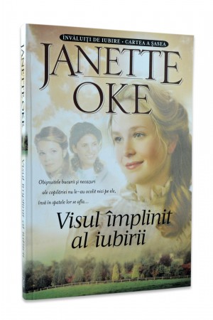 Visul implinit al iubirii de Janette Oke