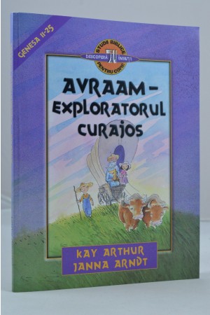 Avraam exploratorul curajos! de Kay Arthur, Janna Arndt