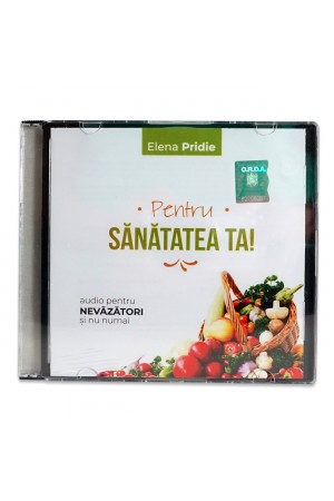 CD - Pentru sănătatea ta! - rețete cu Elena Pridie