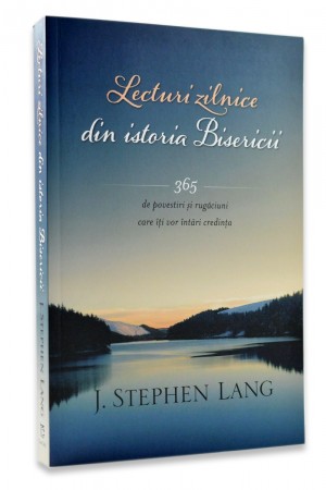 Lecturi zilnice din istoria Bisericii de J. Stephen La
