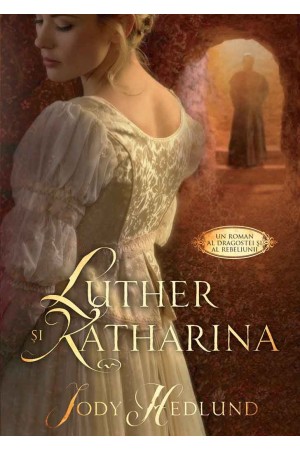 Luther si Katharina - roman crestin