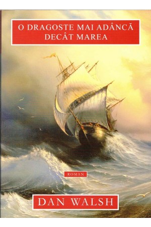 O dragoste mai adanca decat marea de Dan Walsh