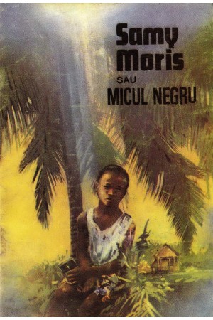 Samy Moris sau Micul Negru - Povestiri crestine pentru copii
