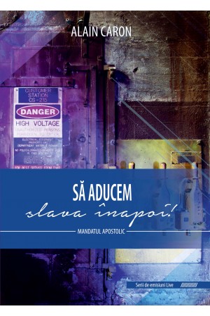 Sa aducem slava inapoi de Alain Caron