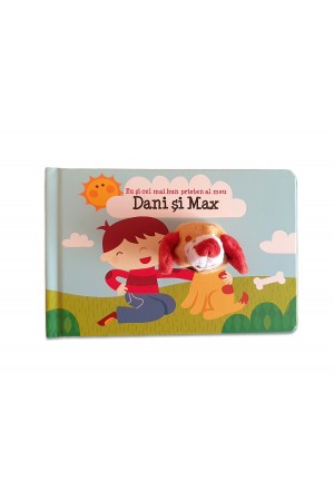 Carte copii - Eu si cel mai bun prieten al meu Dani si Max