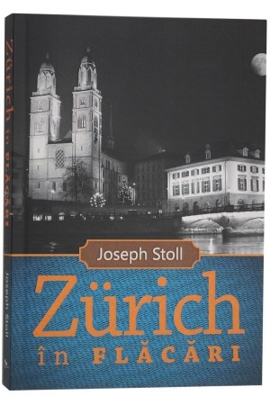 Zurich in flacări - Povestiri crestine