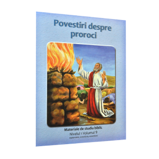 Niv.1 Vol.9 – Povestiri despre proroci - Scoala Duminicala