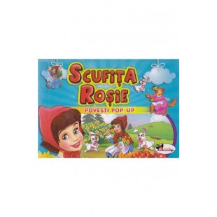 Scufita Rosie - Povesti Pop-up (3-7 ani)
